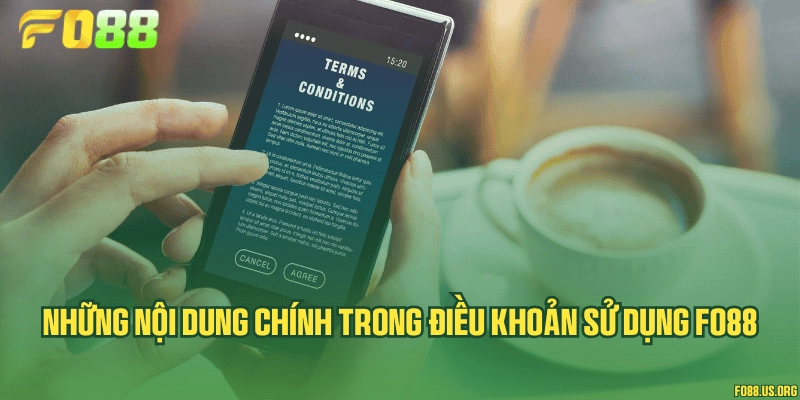 Những nội dung chính trong điều khoản sử dụng Fo88