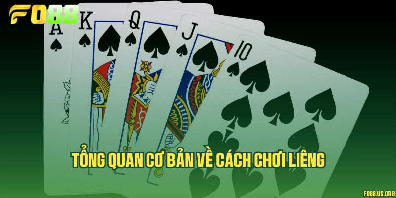 Tổng quan cơ bản về cách chơi Liêng